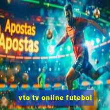 vto tv online futebol